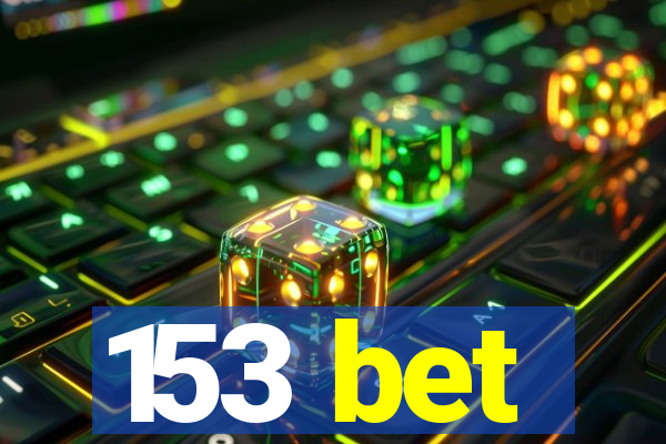 153 bet